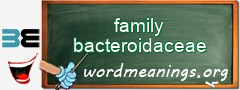 WordMeaning blackboard for family bacteroidaceae